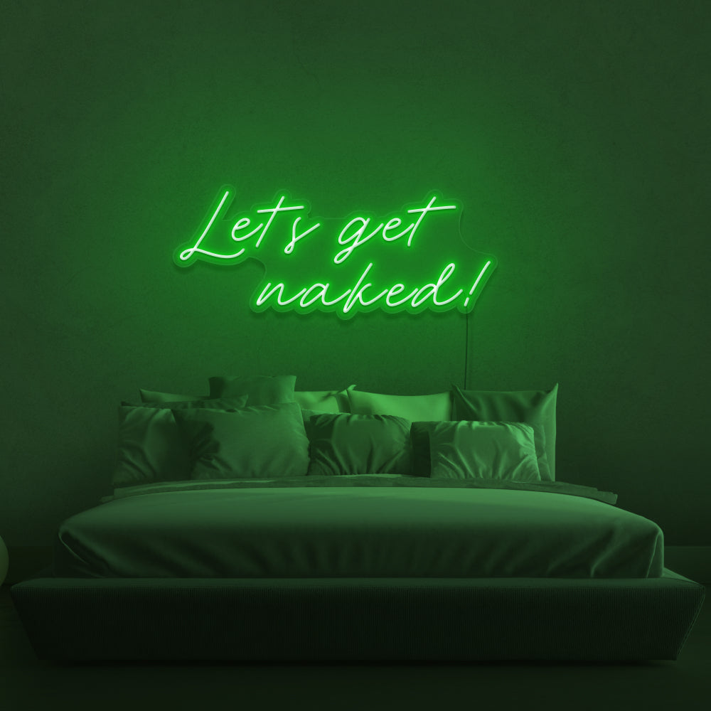 Let's Get Naked Neon Sign