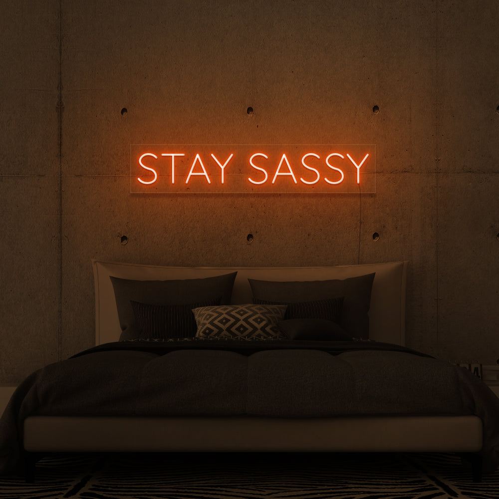 Stay Sassy Neon Sign