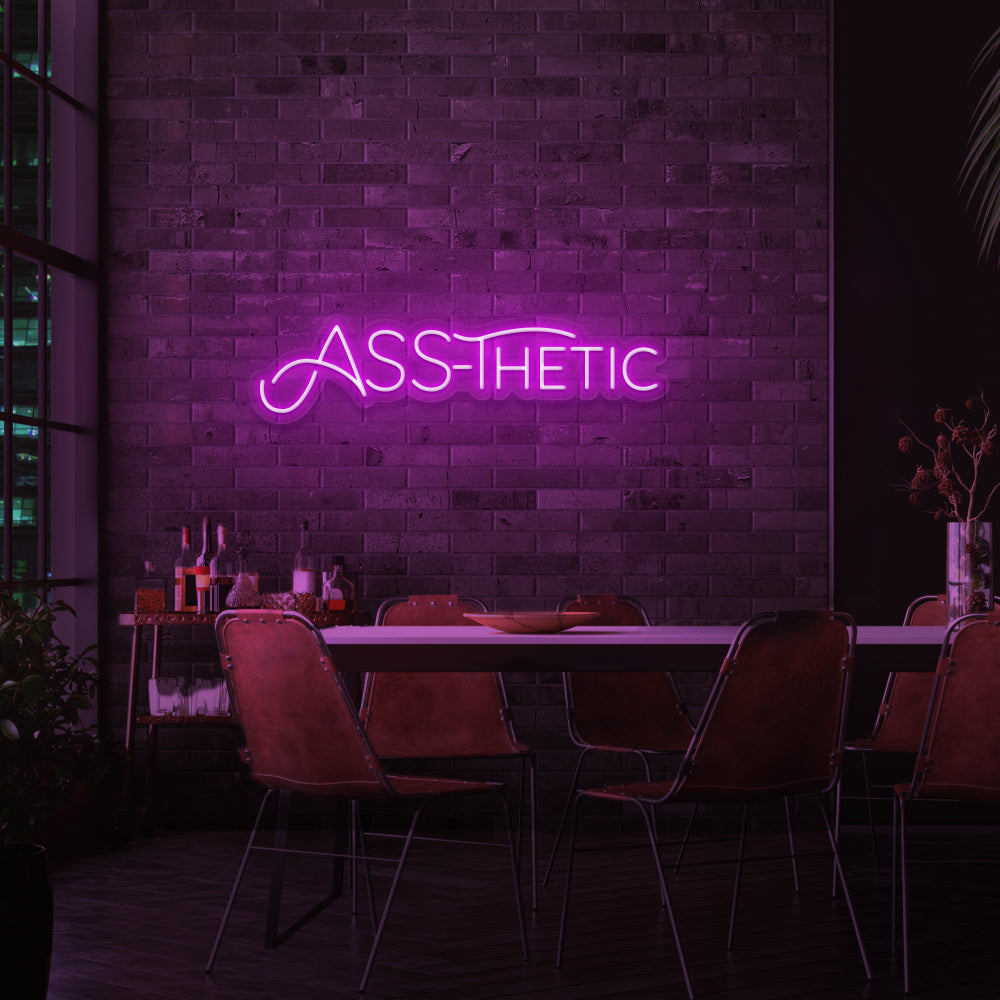 ASS-Thetic Neon Sign