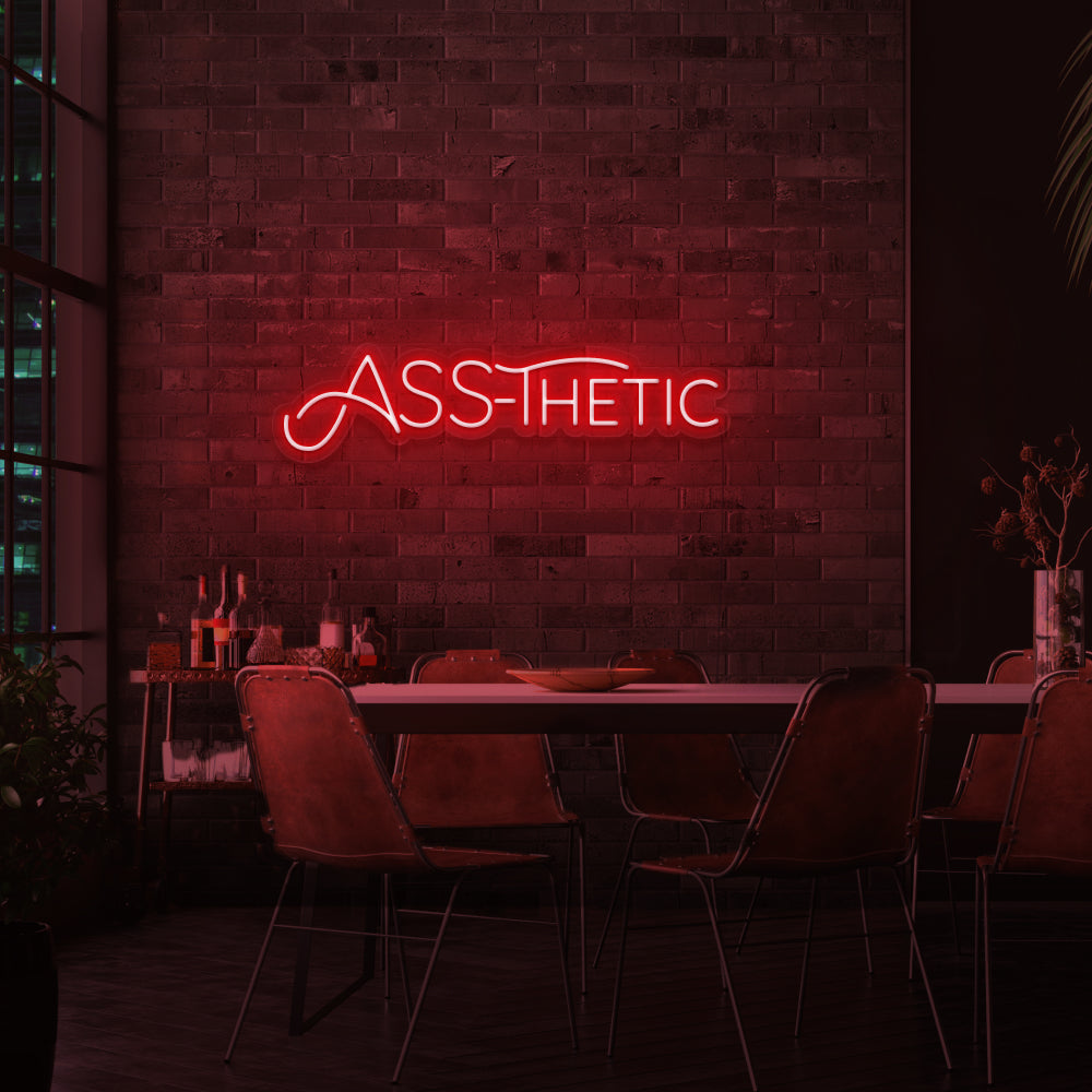 ASS-Thetic Neon Sign