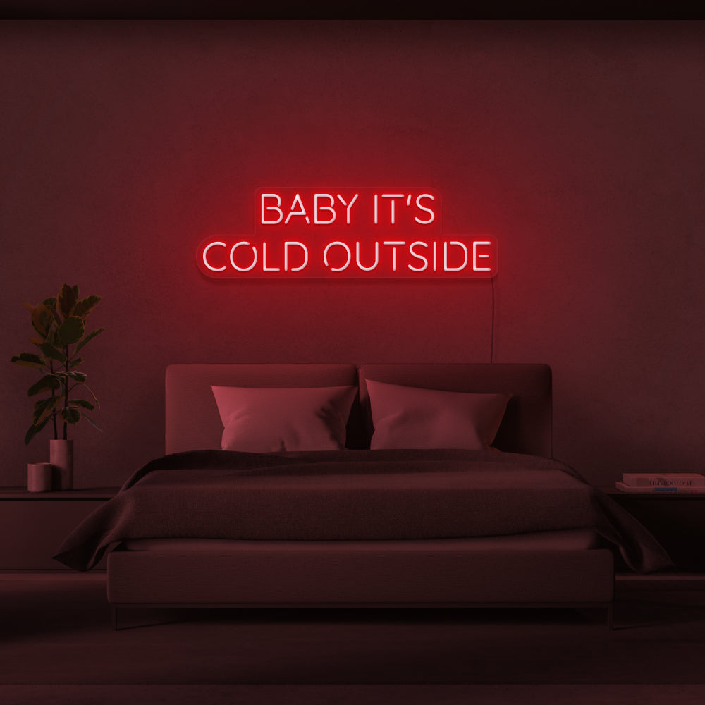 Baby It's Cold Outside Neon Sign