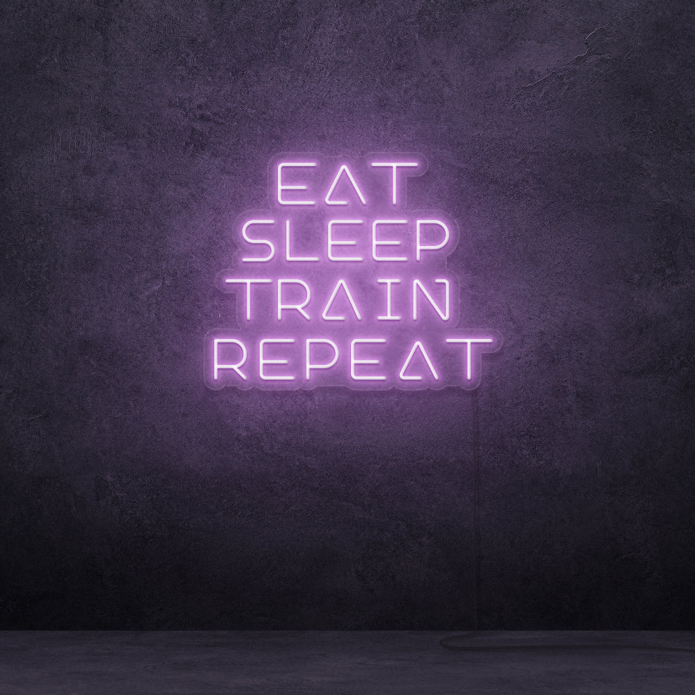Eat Sleep Train Repeat Neon Sign